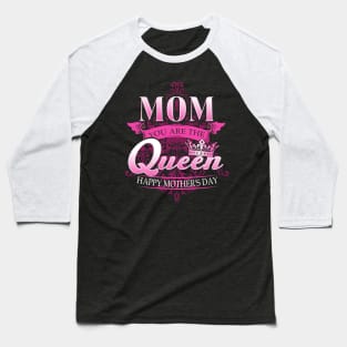 Happy Mothers Day T-Shirt Mom You Are The Queen Pink Graphic Baseball T-Shirt